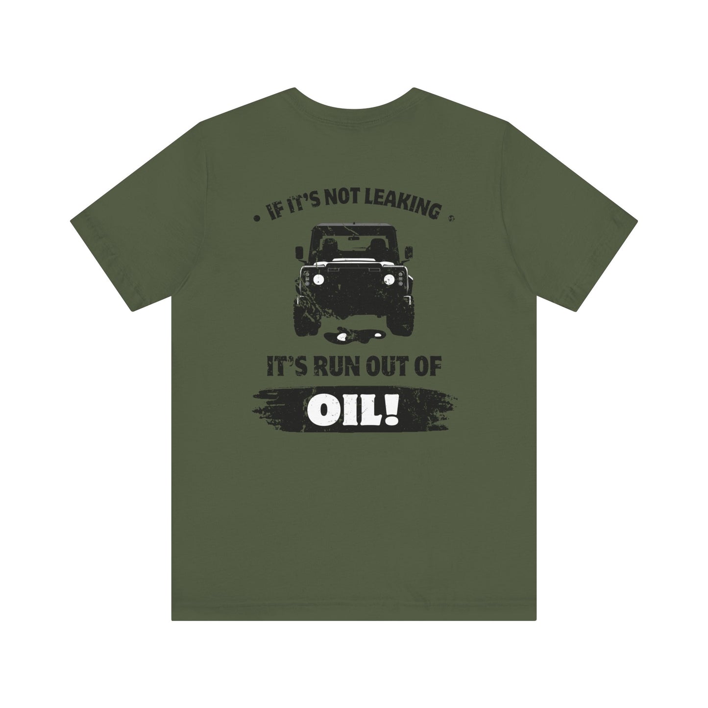 Oil Leak T-Shirt | 4x4 Graphic Tee | Gift | Off-Roading | Petrolhead | For Him | For Her | Funny