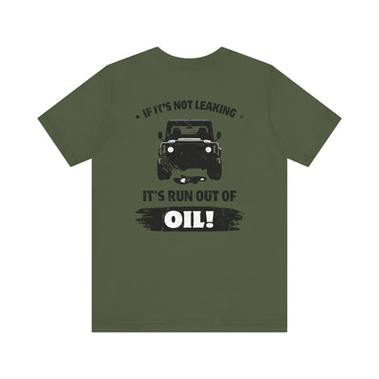 Oil Leak T-Shirt | 4x4 Graphic Tee | Gift | Off-Roading | Petrolhead | For Him | For Her | Funny