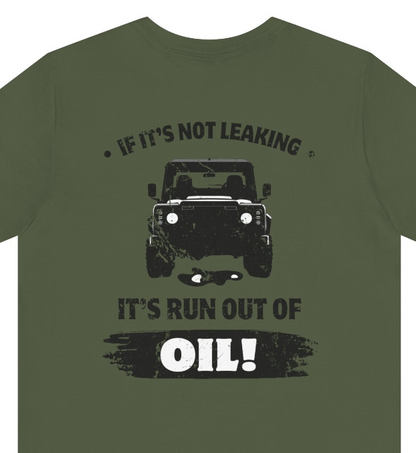 Oil Leak T-Shirt | 4x4 Graphic Tee | Gift | Off-Roading | Petrolhead | For Him | For Her | Funny